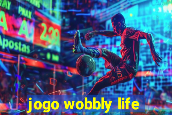 jogo wobbly life